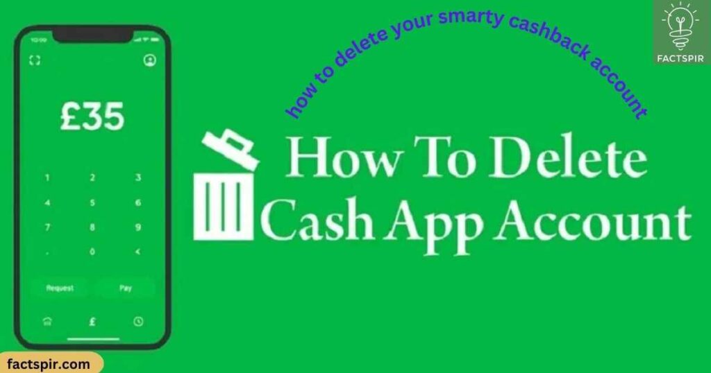 How to Delete Your SmartyCashback Account