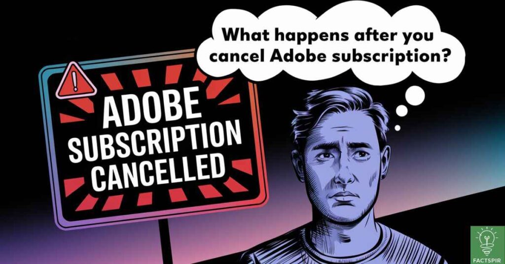 What Happens After You Cancel Adobe Subscription?